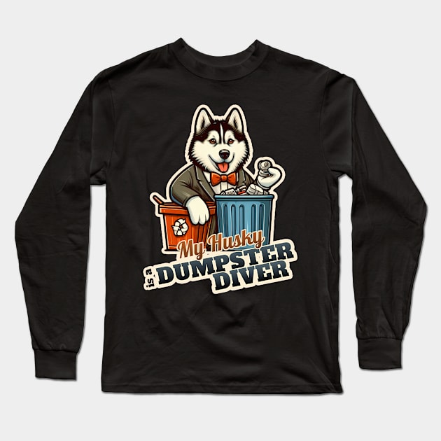 Husky Dumpster diver Long Sleeve T-Shirt by k9-tee